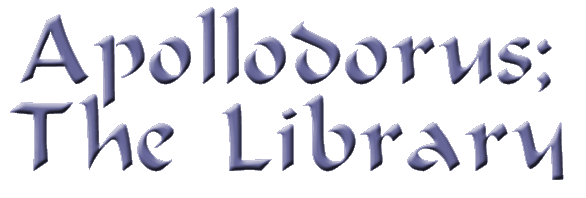 Apollodorus; The Library.