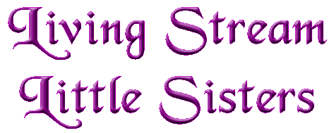 Living Stream Little Sisters