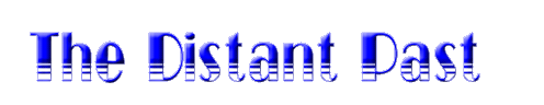 The Distant Past
