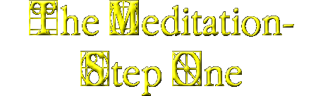 The Meditation-Step One