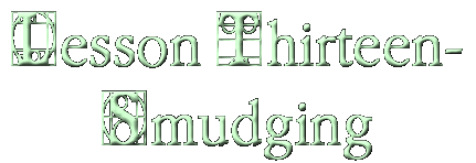 Lesson Thirteen-Smudging