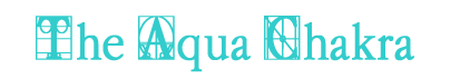 The Aqua Chakra