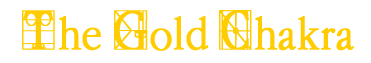 The Gold Chakra