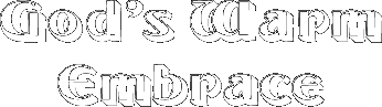 God's Warm Embrace