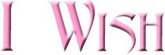 I Wish
