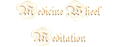 Medicine Wheel Meditation