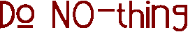 Do No-thing