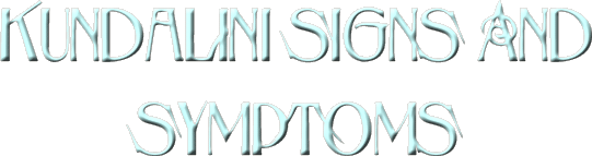 Kundalini Signs And Symptoms