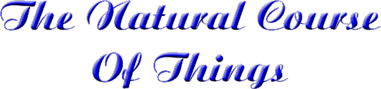 The Natural Course Of Things