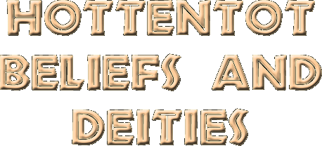 Hottentot Beliefs And Deities