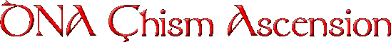 DNA &Ccedil;hism Ascension
