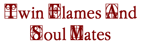 Twin Flames And Soul Mates