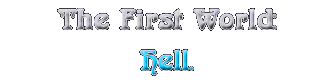 The First World: Hell